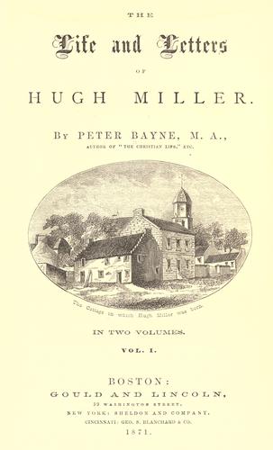 The life and letters of Hugh Miller