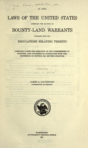 Laws of the United States governing the granting of bounty-land warrants together with the regulations relating thereto