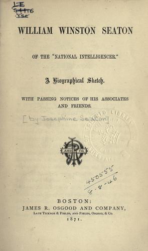 William Winston Seaton of the "National intelligencer"