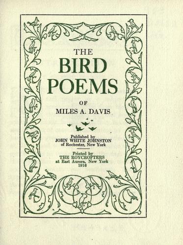 The bird poems of Miles A. Davis.