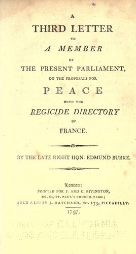 A third letter to a member of the present parliament on the proposals for peace with the regicide directory of France.