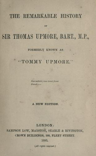 The remarkable history of Sir Thomas Upmore
