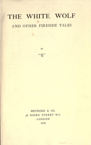 The white wolf, and other fireside tales