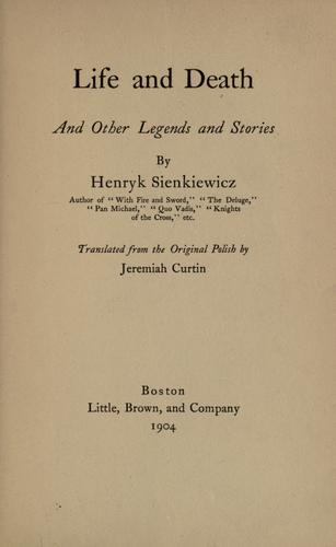 Life and death, and other legends and stories.