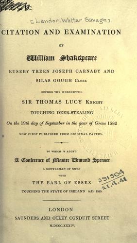 Citation and examination of William Shakespeare  ... touching deer-stealing ...