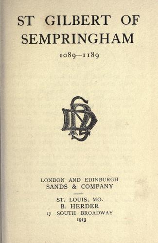St. Gilbert of Sempringham, 1089-1189.