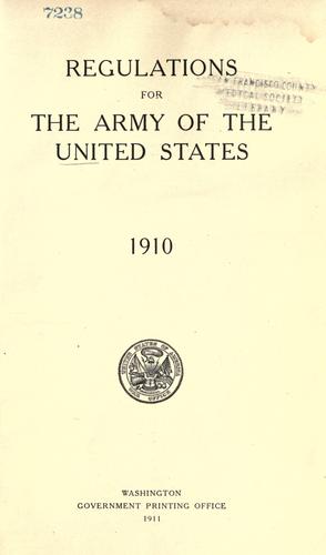 Regulations for the army of the United States, 1910.