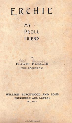 Erchie, my droll friend