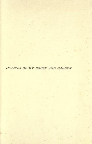 Inmates of my house and garden