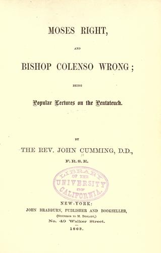 Moses right, and Bishop Colenso wrong