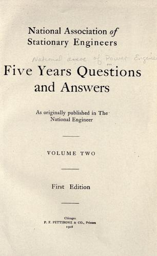 Five years questions and answers as originally published in the National engineer.