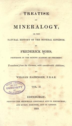 Treatise on mineralogy, or, The natural history of the mineral kingdom