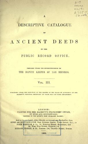 A descriptive catalogue of ancient deeds in the Public Record Office
