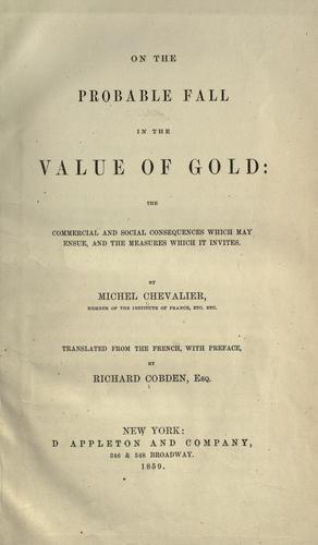 On the probable fall in the value of gold
