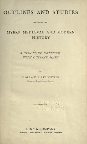 Outlines and studies to accompany Myers m̕ediæval and modern history