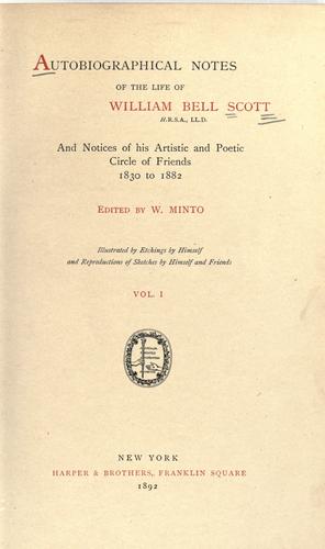 Autobiographical notes of the life of William Bell Scott