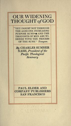 Our widening thought of God.