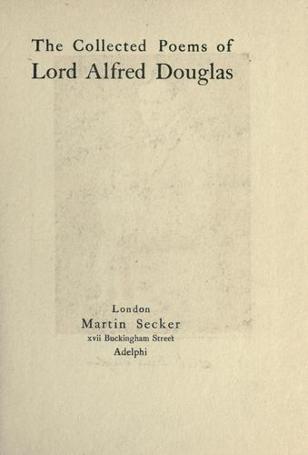 The collected poems of Lord Alfred Douglas