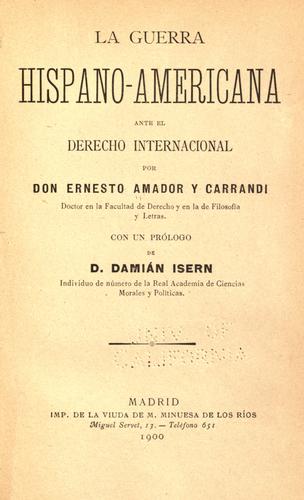 La g ̤uerra hispano-americana ante el derecho internacional