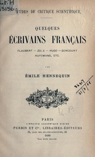 Quelques écrivains français, Flaubert, Zola, Hugo, Goncourt, Huysmans, etc.