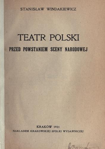 Teatr polski przed powstaniem sceny narodowej.