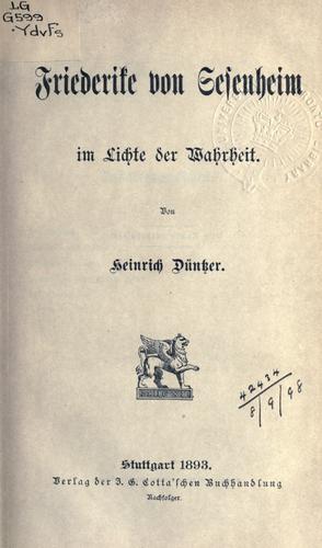 Friederike von Sesenheim im Lichte der Wahrheit.
