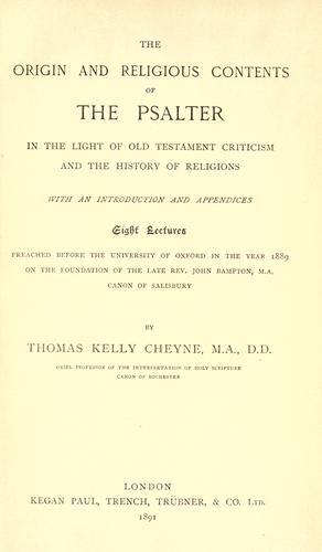 The origin and religious contents of the Psalter in the light of Old Testament criticism and the history of religions