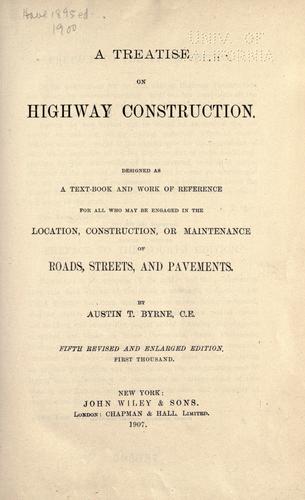 A treatise on highway construction