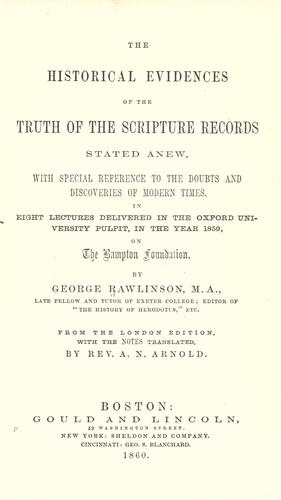 The historical evidences of the truth of the Scripture records