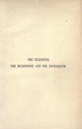 The telephone, the microphone and the phonograph