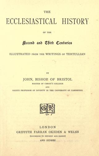 The ecclesiastical history of the second and third centuries