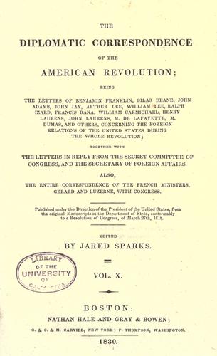 The diplomatic correspondence of the American revolution