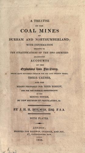 A treatise on the coal mines of Durham and Northumberland