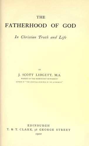 The fatherhood of God in Christian truth and life.