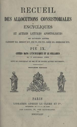 Recueil des allocutions consistoriales encycliques et autres lettres Apostoliques