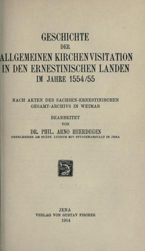Geschichte der allgemeinen Kirchenvisitation in den Ernestinischen Landen im Jahre 1554/55