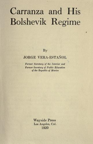 Carranza and his bolshevik regime