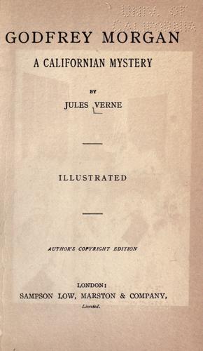 Godfrey Morgan: a Californian mystery.