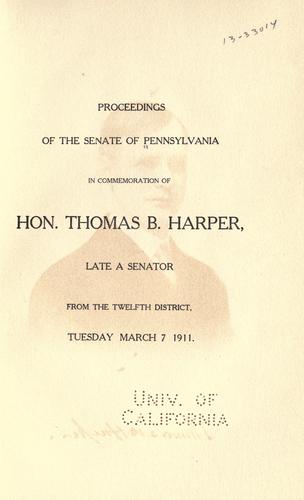 Proceedings of the Senate of Pennsylvania in commemoration of Hon. Thomas B. Harper