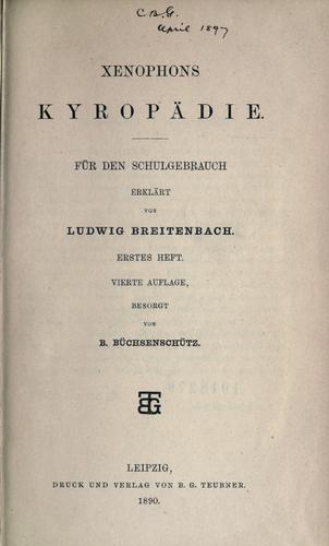 Kyropädie, für den Schulgebrauch erklärt von Ludwig Breitenbach.