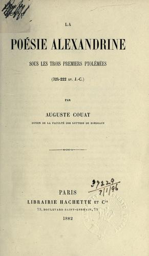La poésie alexandrine sous les trois premiers Ptolémées (324-222 av. J.C.)