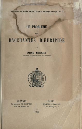 Le problème des Bacchantes d'Euripide.