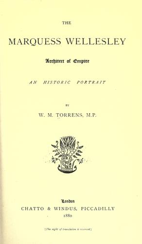 The Marquess Wellesley, architect of empire