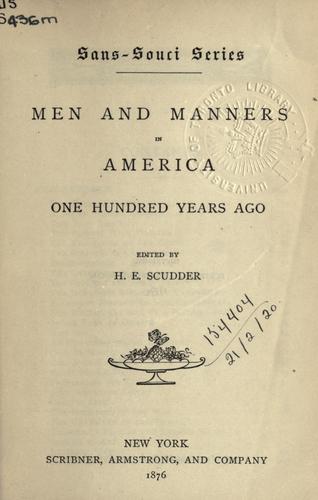 Men and manners in America one hundred years ago.