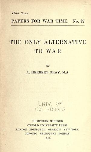 The only alternative to war
