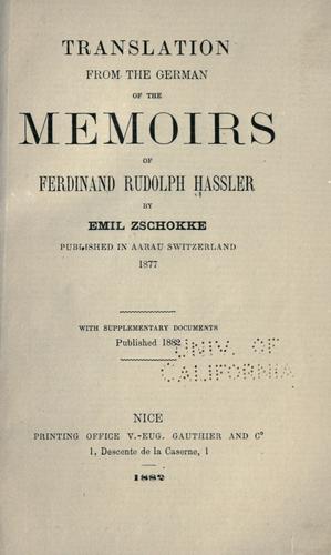 Translation from the German of the memoirs of Ferdinand Rudolph Hassler