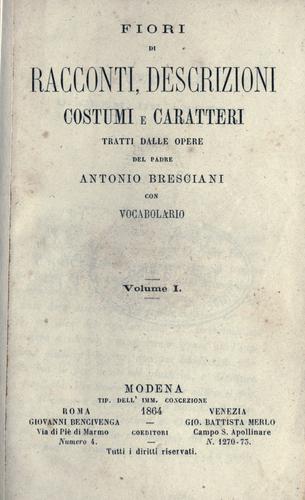 Fiori di racconti, descrizioni, costumi e caratteri tratti dalle opere del padre Antonio Bresciani.
