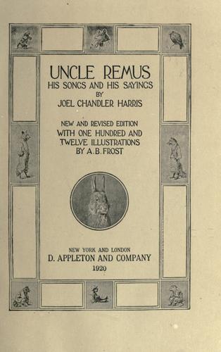 Uncle Remus, his songs and his sayings