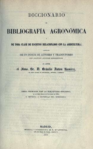 Diccionario de bibliografía agronómica y de toda clase de escritos relacionados con la agricultura