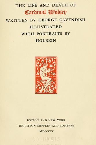 The life and death of Cardinal Wolsey